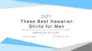 These Best Hawaiian Shirts for Men