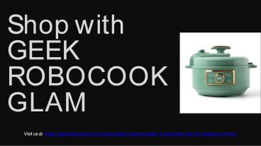 THE BEST Smart electric pressure cooker - GEEK ROBOCOOK GLAM