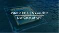 What is NFT? | A Complete Use-Cases of Non-Fungible Token (NFT)Q PowerPoint PPT Presentation