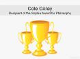 Cole Corey - Recipient of the Sophia Award for Philosophy. PowerPoint PPT Presentation