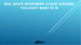 Real Estate Investment: 5 Fatal Mistakes You Don’t Want To Make PowerPoint PPT Presentation