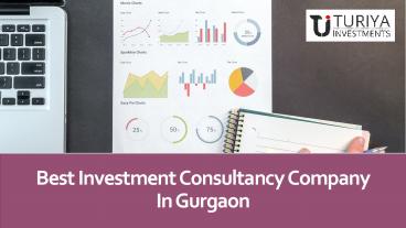 Best Investment Consultancy Company In Gurgaon - Turiya Investments