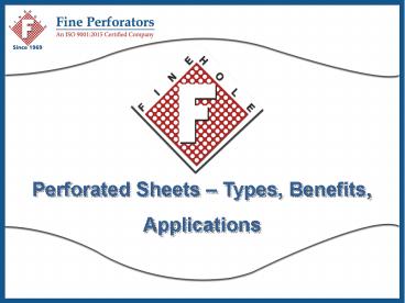 Perforated Sheets – Types, Benefits, Applications