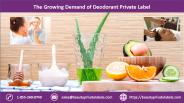 The Growing Demand of Deodorant Private Label