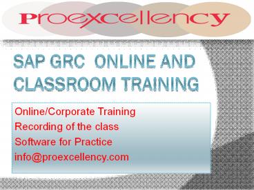 Proexcellency   provides SAP GRC  online and classroom training. (1)