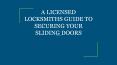A LICENSED LOCKSMITHS GUIDE TO SECURING YOUR SLIDING DOORS PowerPoint PPT Presentation