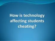 The impact of technology on cheating