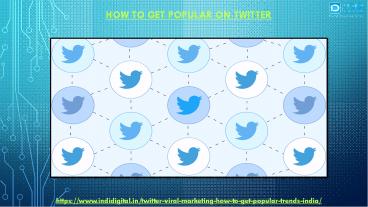 how to get popular on twitter in India