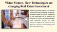 Victor Vickery- New Technologies are changing Real Estate Investment PowerPoint PPT Presentation