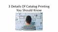 3 Details Of Catalog Printing You Should Know PowerPoint PPT Presentation