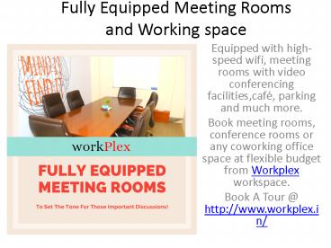 Fully Equipped Meeting Rooms and Working space