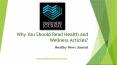 Why You Should Read Health and Wellness Articles? - Healthy News Journal PowerPoint PPT Presentation