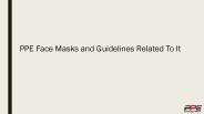 PPE Face Masks and Guidelines Related To It