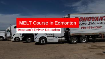 MELT Course In Edmonton - Donovan's Driver Education