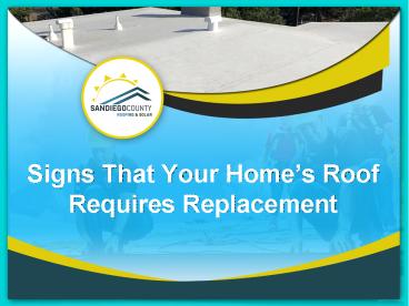 Signs That Your Home’s Roof Requires Replacement