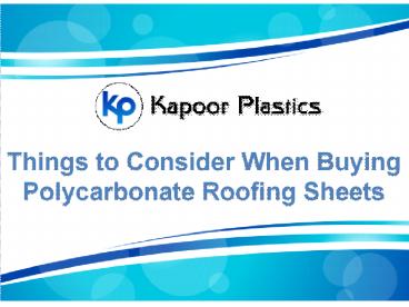 Things to Consider When Buying Polycarbonate Roofing Sheets (1)