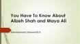You Have To Know About Alizeh Shah and Maya Ali PowerPoint PPT Presentation