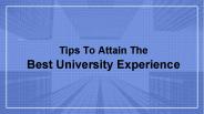 Tips to attain the Best University Experience