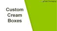 Custom Cream Boxes