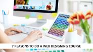7 Reasons To Do A Website Design Course