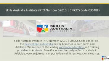 Skills Australia Institute (RTO Number 52010 | CRICOS Code 03548F)