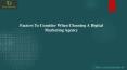Factors To Consider When Choosing A Digital Marketing Agency PowerPoint PPT Presentation