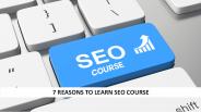 7 REASONS TO LEARN SEO COURSE
