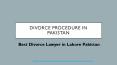 Get Law Guidance of Divorce Procedure in Pakistan (2021) By Expert Lawyer PowerPoint PPT Presentation