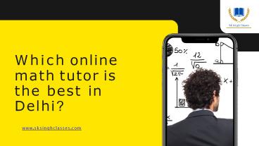 Which online math tutor is the best in Delhi