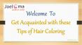 Get Acquainted with these Tips of Hair Coloring PowerPoint PPT Presentation