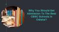Why You Should Get Admission To The Best CBSC Schools In Odisha PowerPoint PPT Presentation