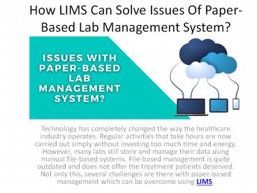 How LIMS Can Solve Issues Of Paper-Based Lab Management System ...