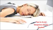 tips to avoid daytime sleepness