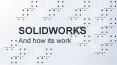 Solidworks and how its work PowerPoint PPT Presentation