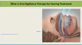 What is Oral Appliance Therapy for Snoring Treatment PowerPoint PPT Presentation