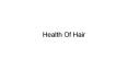 Health of Hair PowerPoint PPT Presentation