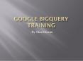 Google BigQuery Training & online certification tips on this PowerPoint PPT Presentation