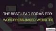 The Best Lead Forms for WordPress-Based Websites PowerPoint PPT Presentation