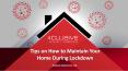 Tips on How to Maintain Your Home During Lockdown PowerPoint PPT Presentation