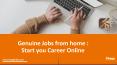 15 Genuine Jobs from Home to Start your Career Online PowerPoint PPT Presentation