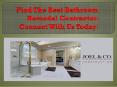 Find The Best Bathroom Remodel Contractor: Connect With Us Today! PowerPoint PPT Presentation