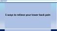5 ways to relieve your lower back pain PowerPoint PPT Presentation