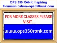 OPS 350 RANK Inspiring Communication--ops350rank.com