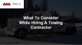 What To Consider While Hiring A Towing Contractor PowerPoint PPT Presentation