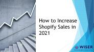 How to Increase Shopify Sales in  2021