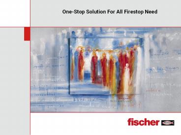 One-Stop Solution for all Firestop Needs