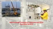 Heat Exchanger Fabrication Companies and Other Associated Services