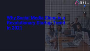 Why Social Media Clone is a Revolutionary Startup Trend in 2021