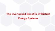 The Overlooked Benefits Of District Energy Systems