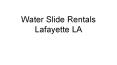Water Slide Rentals Lafayette La PowerPoint PPT Presentation